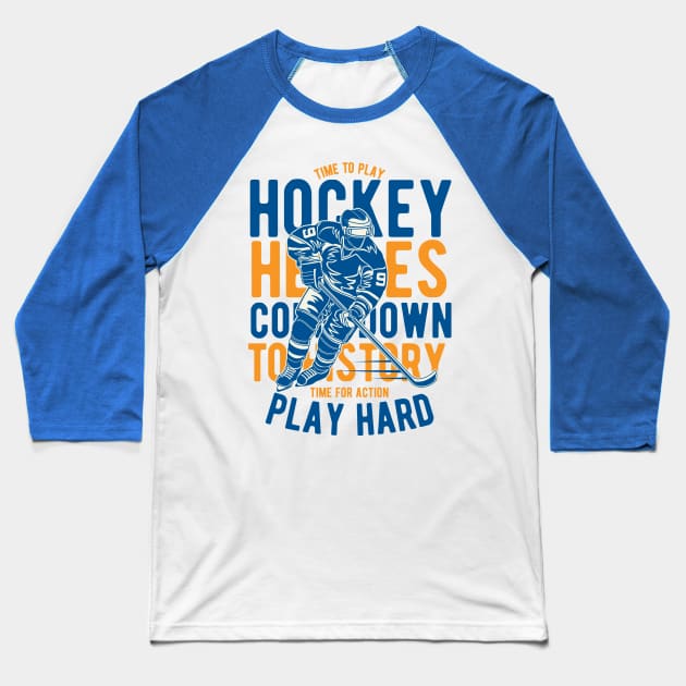 Time To Play Hockey Baseball T-Shirt by lionkingdesign